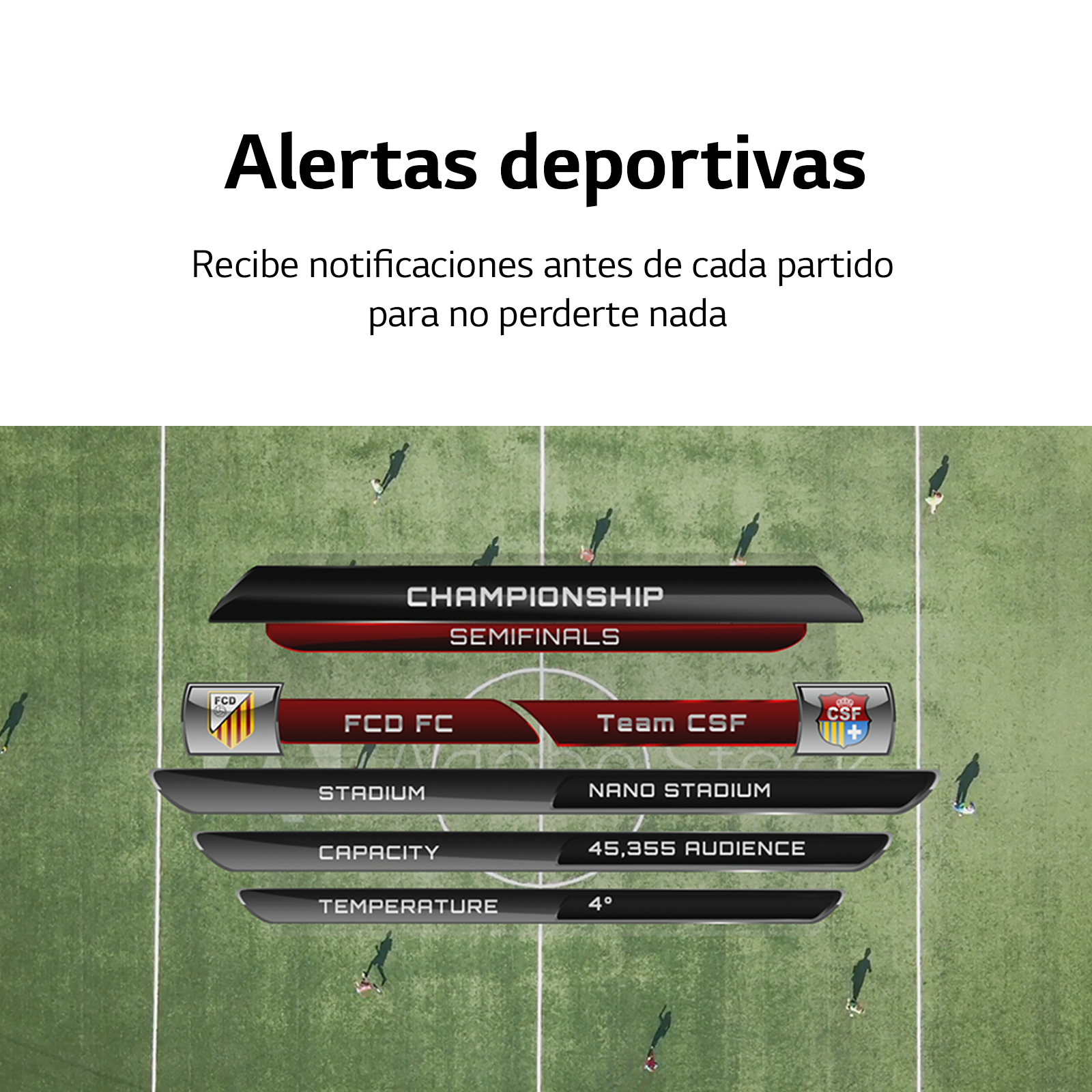 Pantalla deportiva con información del partido: Semifinales del Campeonato, FCD FC vs Equipo CSF.