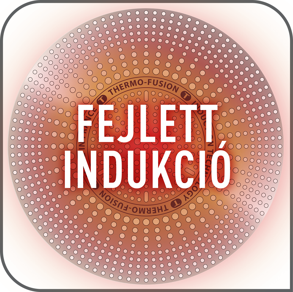 Egy piros-narancssárga indukciós főzőlap közeli képe a „FEJLETT INDUKCIÓ” felirattal.