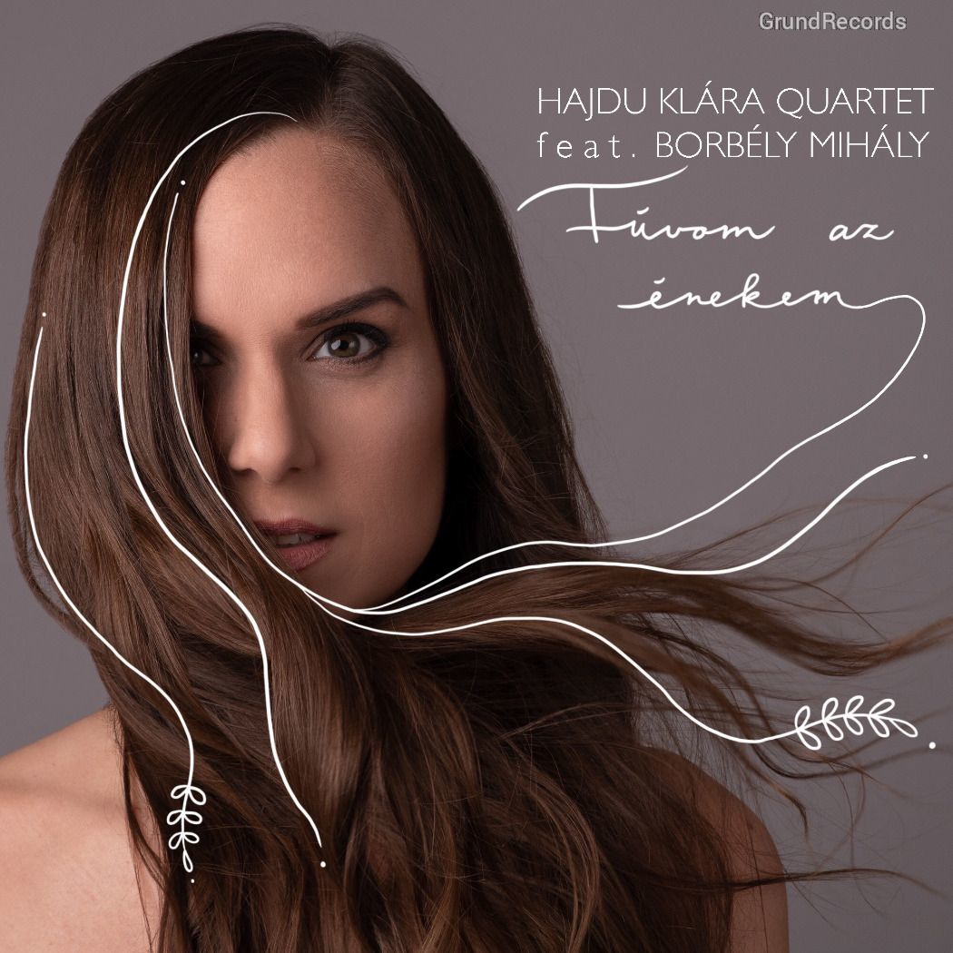 Hajdu Klára Quartet feat. Borbély Mihály - Fúvom az énekem (CD)