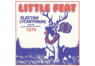 Little Feat - Electrif Lycanthrope:Live at Ultra-Sonic Studios74  - (CD)