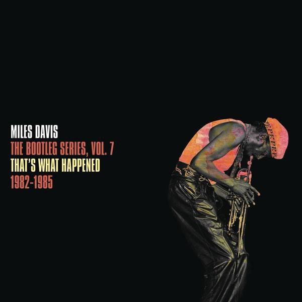 Davis - 7: THE VOL. - 1 WHAT THAT\'S BOOTLEG SERIES, (Vinyl) Miles HAPPENED