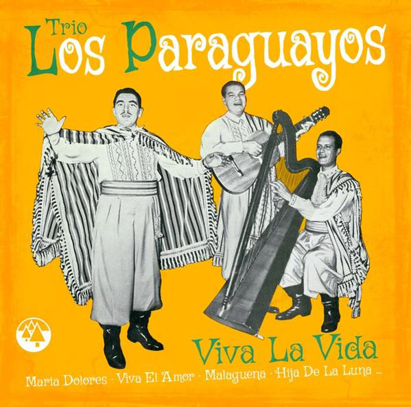 Albumcover von 'Trio Los Paraguayos', drei Männer in traditionellen Outfits, Titel 'Viva La Vida' auf gelbem Hintergrund.