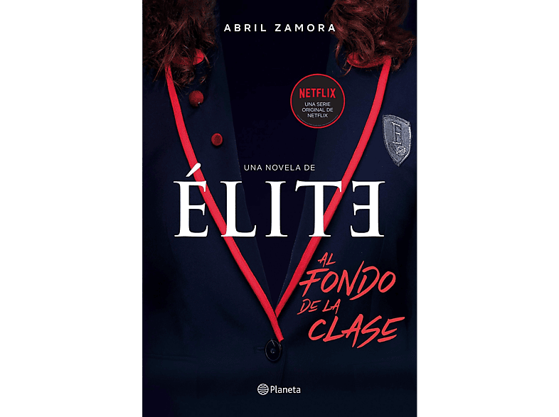 Élite: Al Fondo De La Clase - Abril Zamora