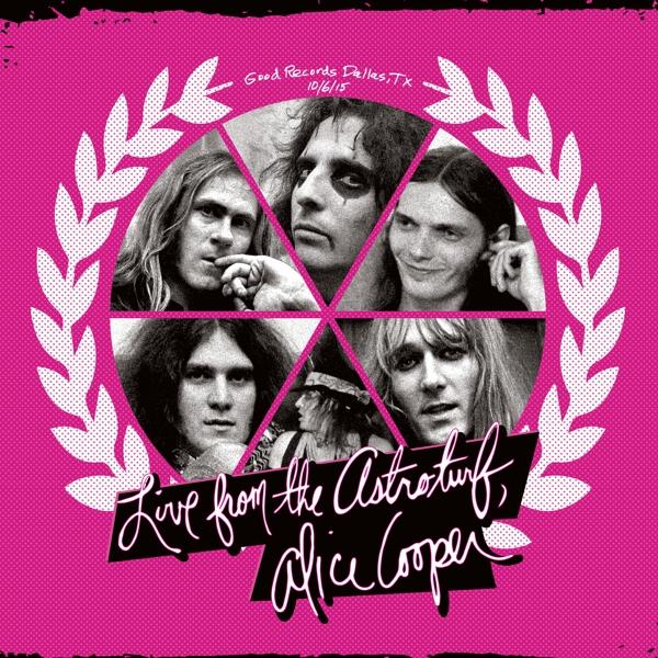 Album borító Alice Cooper zenekari tagokkal, rózsaszín háttér, a szöveg: 'Live from the Astroturf, Alice Cooper'.