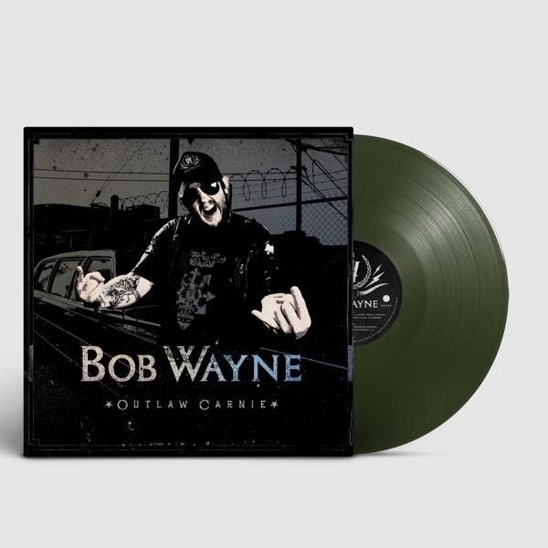 Bob Wayne - Outlaw Carnie  - (Vinyl)