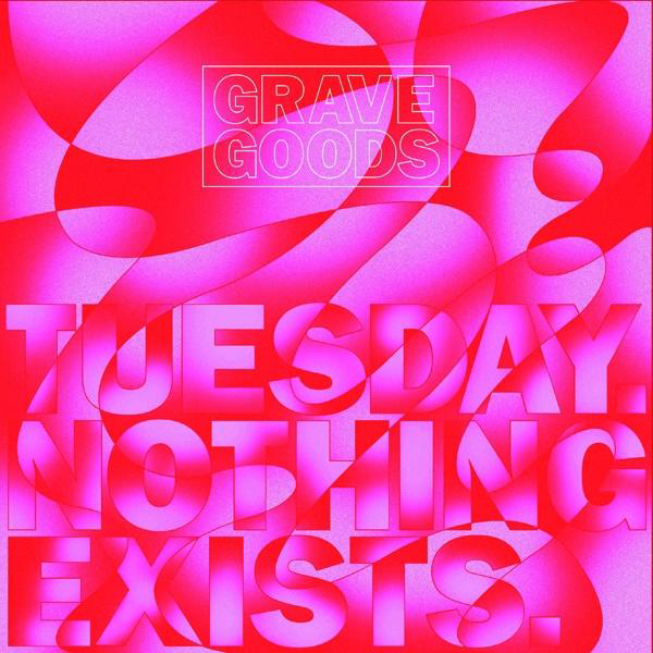 Grave Goods - Tuesday.Nothing Exists. (Vinyl) 