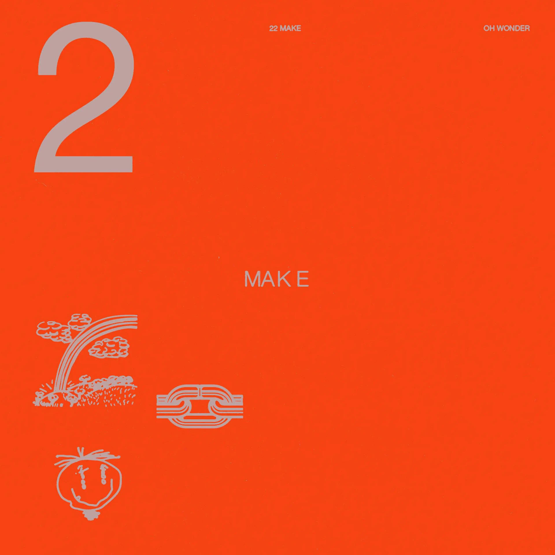 Oranges Albumcover mit der großen Zahl 2, dem Text MAKE und verschiedenen minimalistischen Symbolen. '22 MAKE' und 'OH WONDER'.