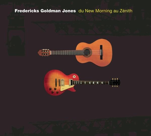 Pochette d'album avec deux guitares. Texte : Fredericks Goldman Jones, du New Morning au Zénith, fond violet.