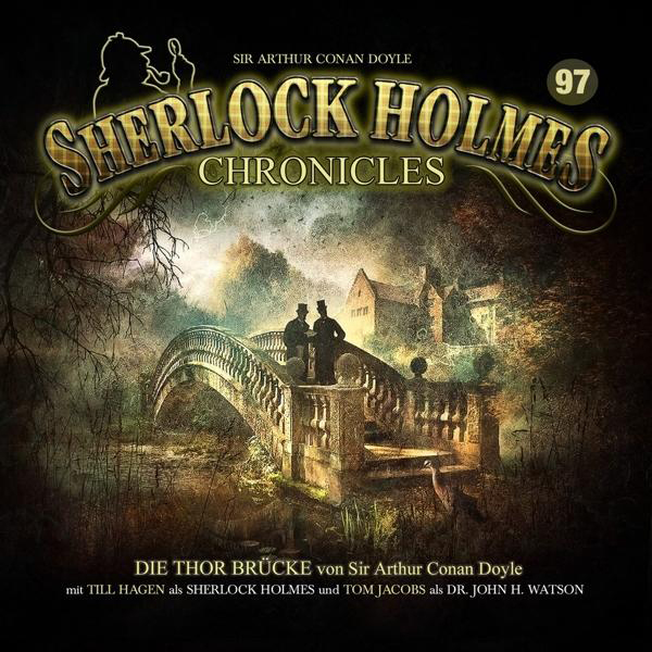 - - Holmes Chronicles 97 Thor-Brücke-Folge (CD) Sherlock Die