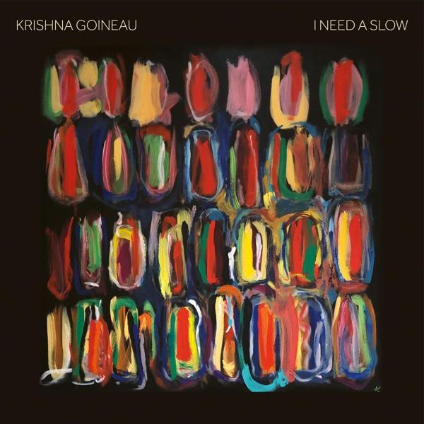 Krishna Goineau - A (CD) Need I - Slow