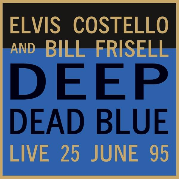 Costello, Elvis & Frisell, Bill At Meltdown - (Vinyl) Dead Blue-Live - Deep