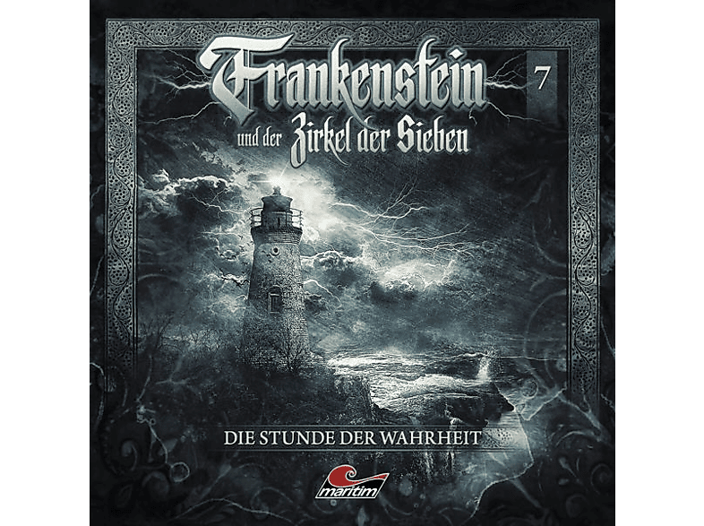 Frankenstein Und Der Zirkel Der Sieben - Frankenstein 07-Die Stunde Der Wahrheit  - (CD)