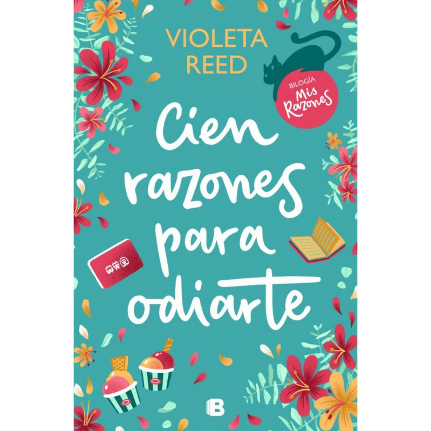 Cien Razones Para Odiarte (Mis Razones 1) - Violeta Reed