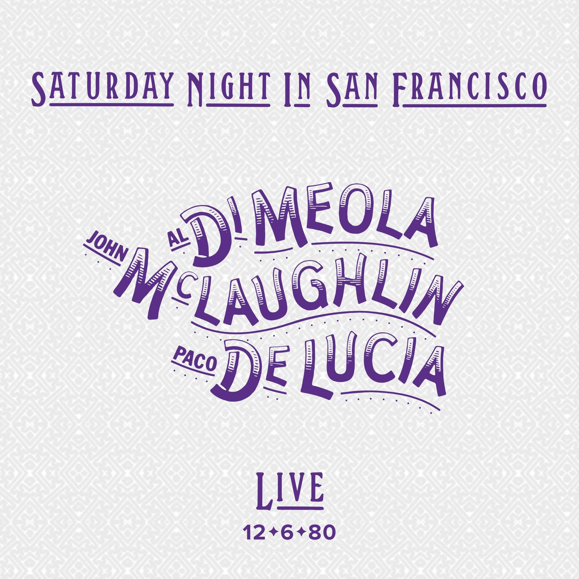'Saturday Night in San Francisco' poszter, Al Di Meola, John McLaughlin, Paco De Lucia. ÉLŐ, 12+6+80.