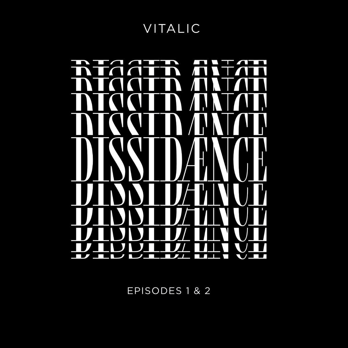 Schwarzes Albumcover mit weißem Text: „DISSIDANCE“ und „VITALIC“. Episoden 1 & 2.