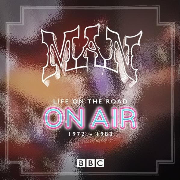 Man - Life On The Road - On-air 1972-1983 - CD