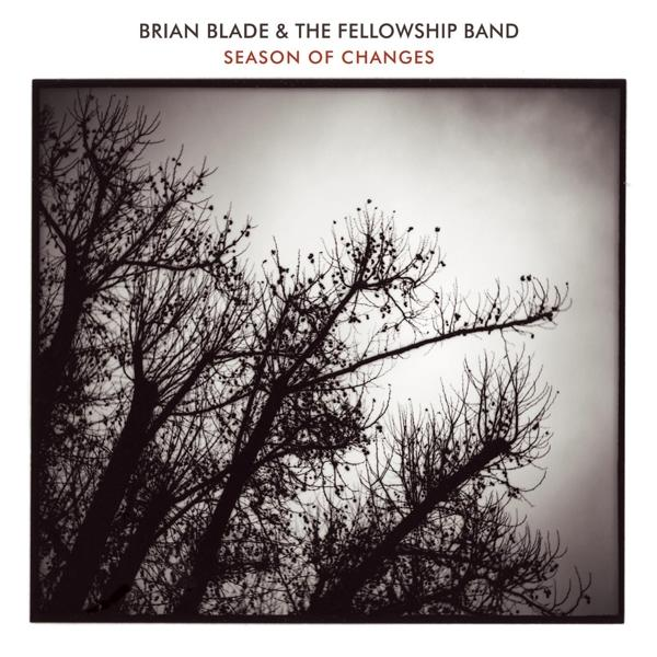 Blade, Brian & Fellowship Band, - (Vinyl) - Changes Season Of The