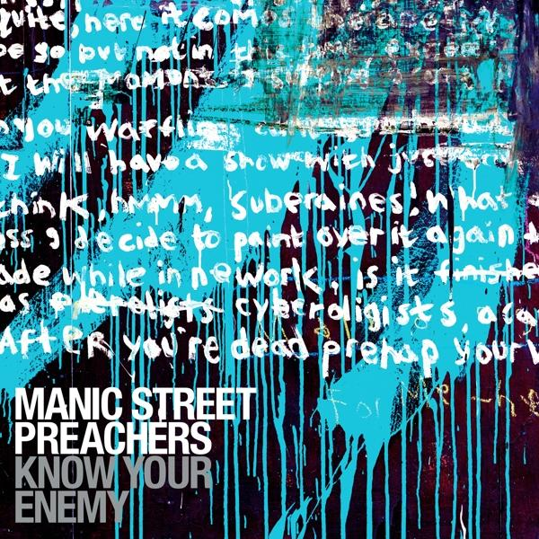 Pochette d'album avec du texte sur un fond abstrait coloré. Les mots "Manic Street Preachers Know Your Enemy".