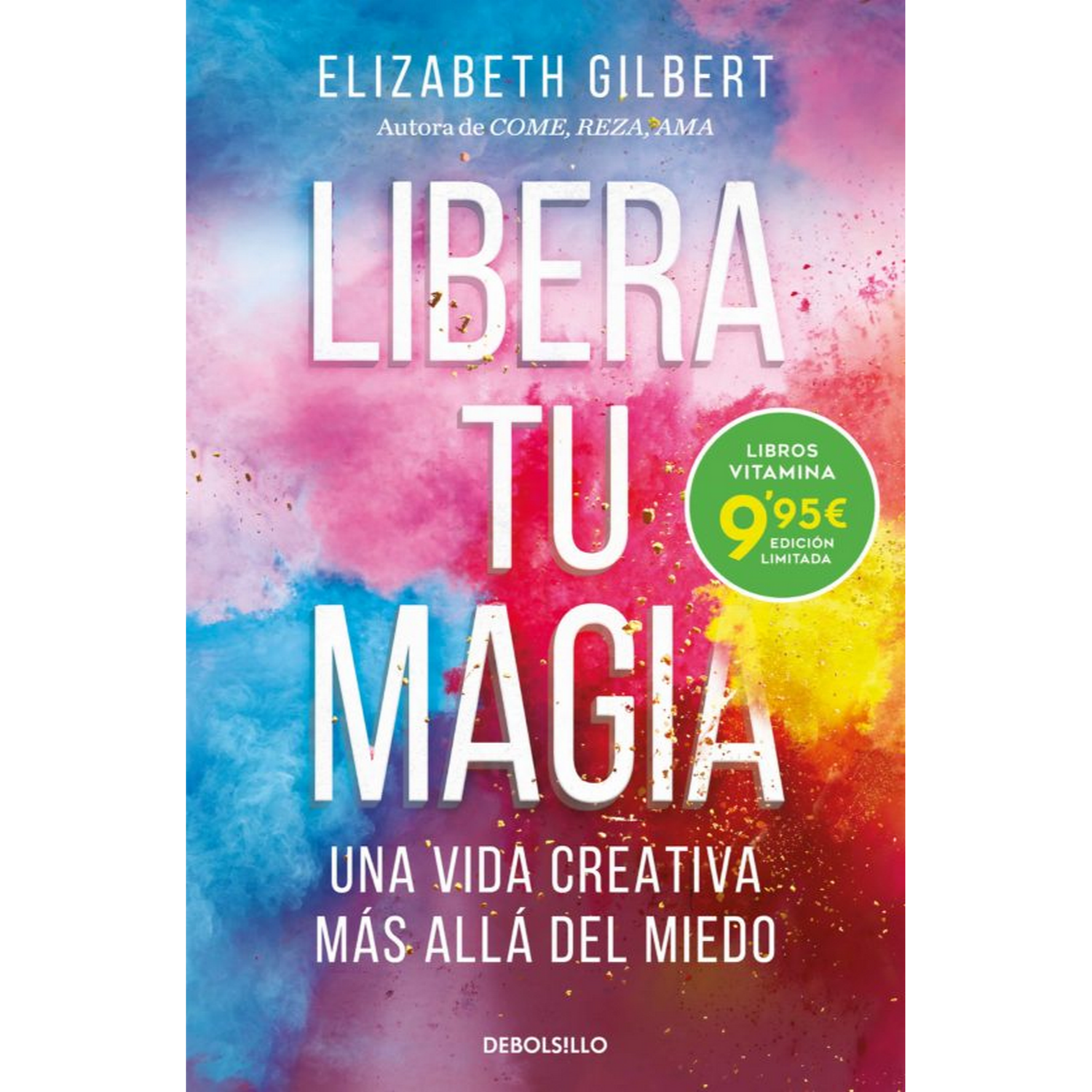 Libera Tu Magia - Elizabeth Gilbert