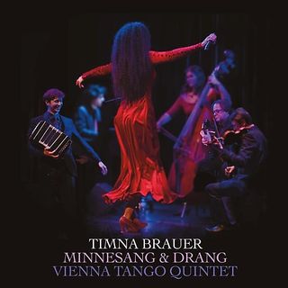 Timna/vienna Tango Quintet Brauer - Minnesang & Drang [CD]