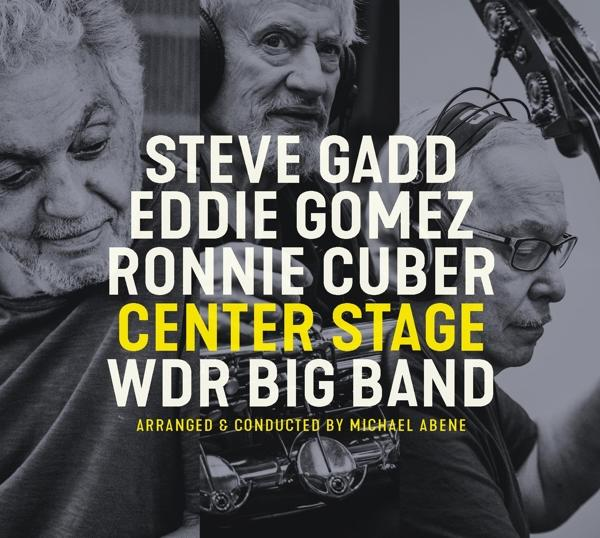 Pochette d'album de jazz, Steve Gadd, Eddie Gomez, Ronnie Cuber, Center Stage, WDR Big Band et Michael Abene.