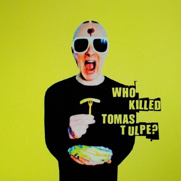 Tomas Tulpe - Who killed Tomas Tulpe?  - (CD)
