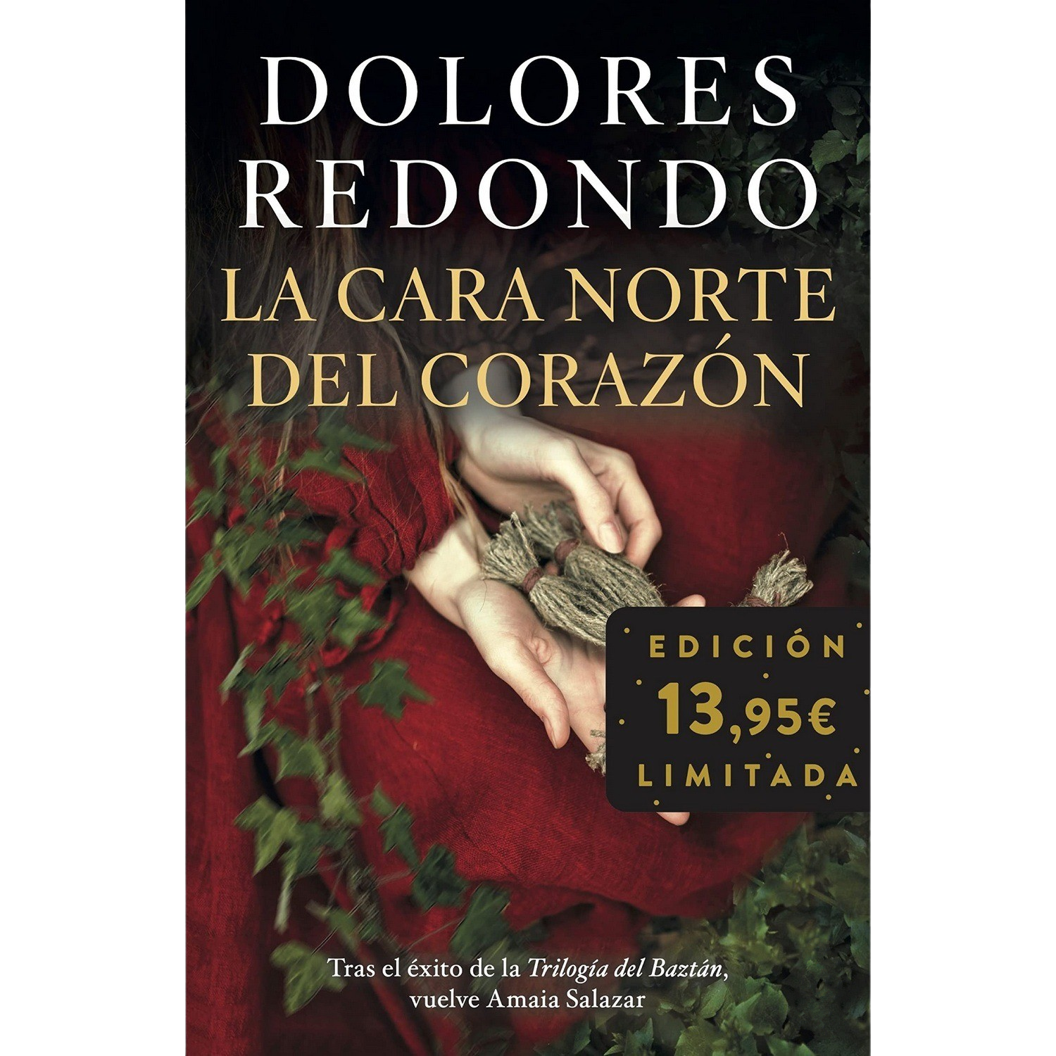 La Cara Norte Del Corazón. Edición Limitada - Dolores Redondo