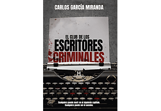 El Club De Los Escritores Criminales - Carlos García Miranda