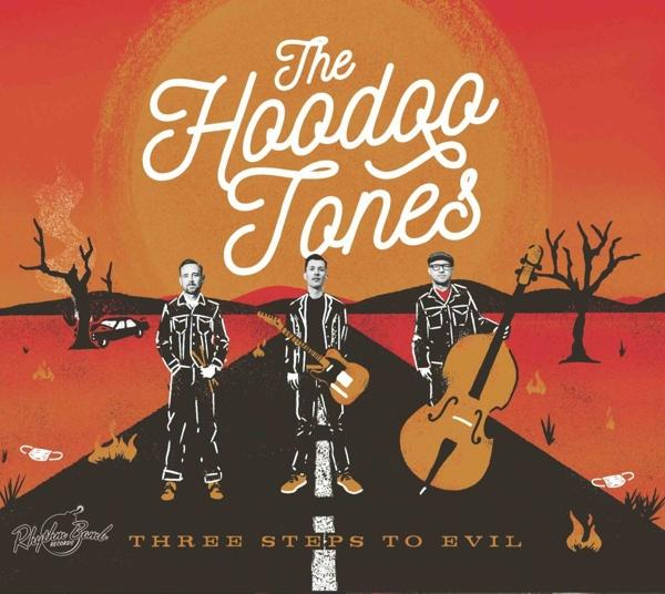 The Hoodoo Tones - - (CD) Steps Evil To Three
