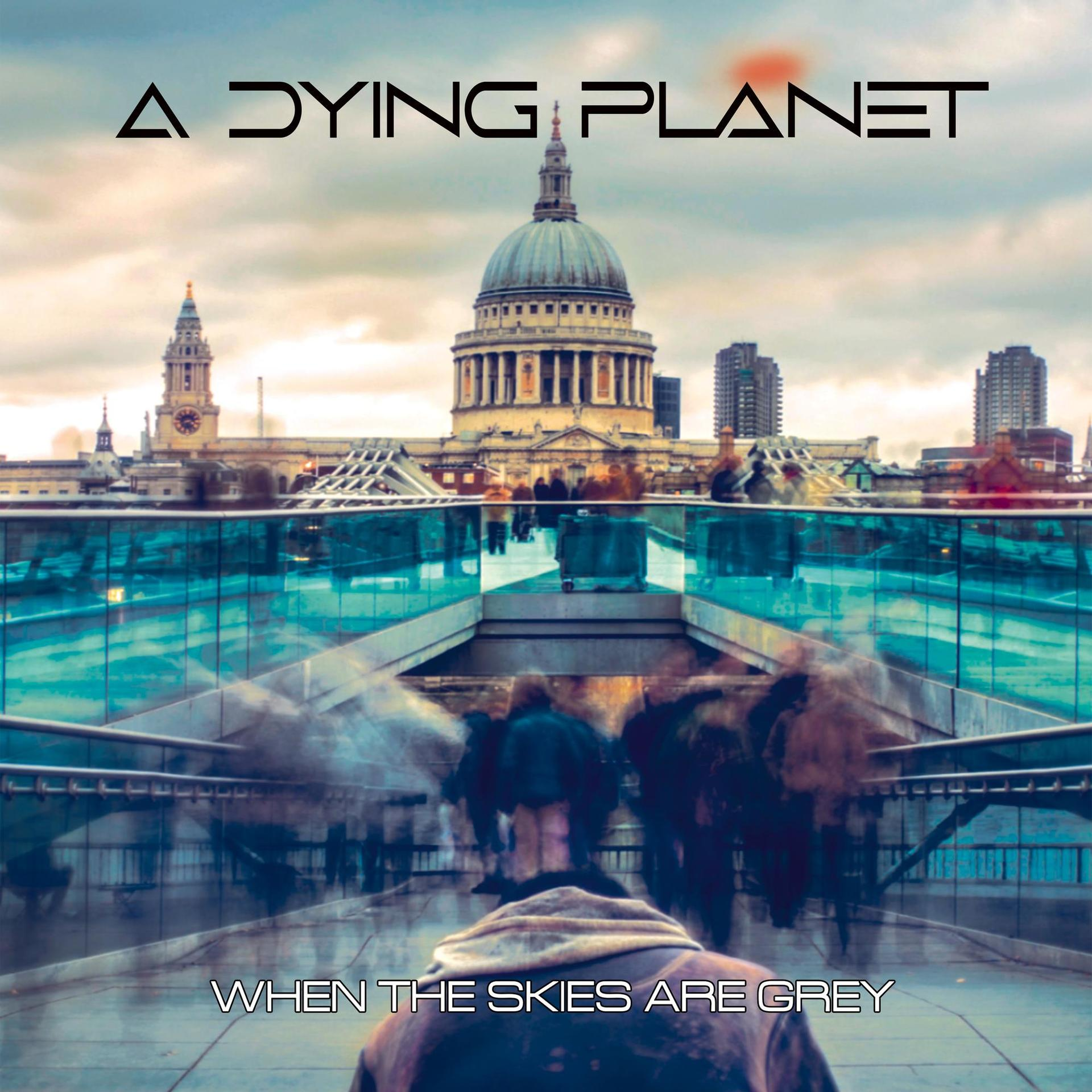 A Dying Planet When - Grey - (Vinyl) Are The Skies