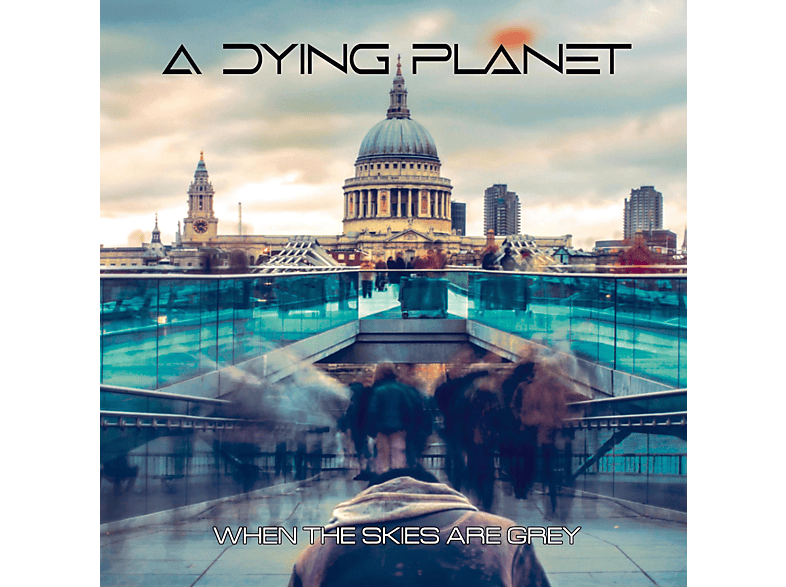 A Dying Planet When - Grey - (Vinyl) Are The Skies