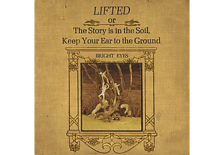 Bright Eyes - Lifted Or The Story Is In The Soil,Keep Your Ear  - (Vinyl)
