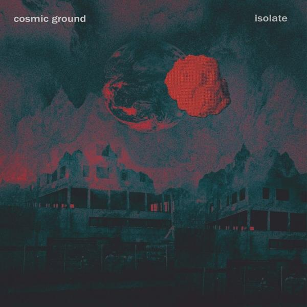 Cosmic Ground - - ISOLATE (CD)