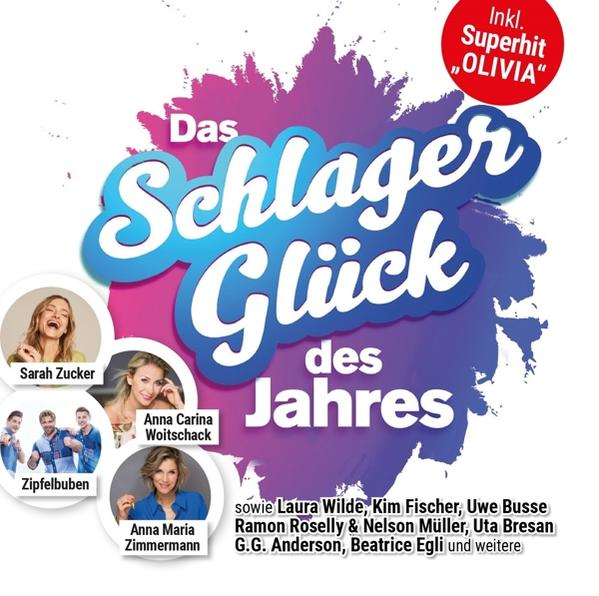 Albumcover mit Text 'Das Schlager Glück des Jahres' und Fotos von Sängern wie Sarah Zucker.