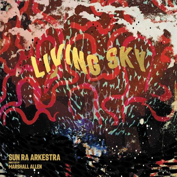 Albumhoes: Living Sky in gouden letters over een rood/wit abstract ontwerp. Sun Ra Arkestra.
