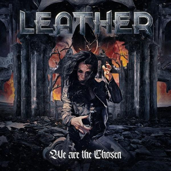 Albumcover: Leather - We Are The Chosen. Frau mit langen Haaren vor dunkler Szene.