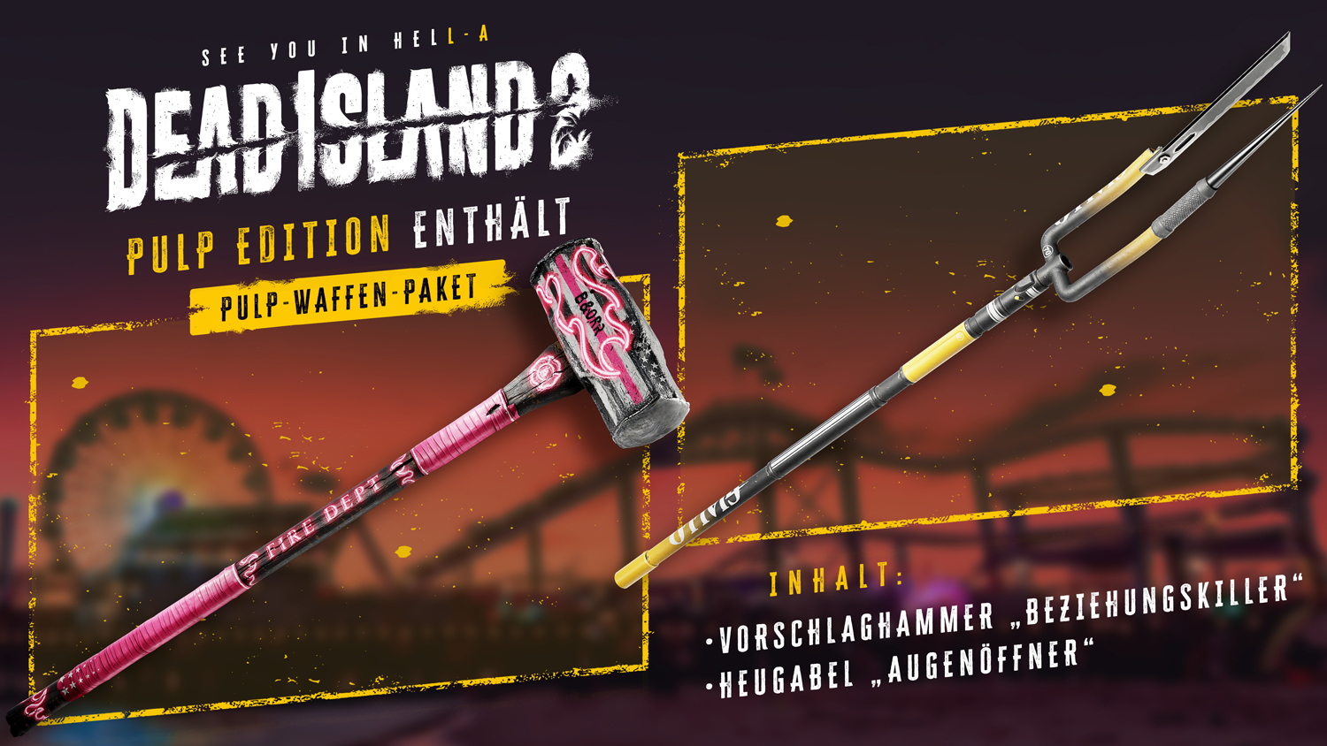 Promo-Bild für Dead Island 2 Pulp Edition mit Hammer und Heugabel. Text enthält Spieletitel und Waffennamen.