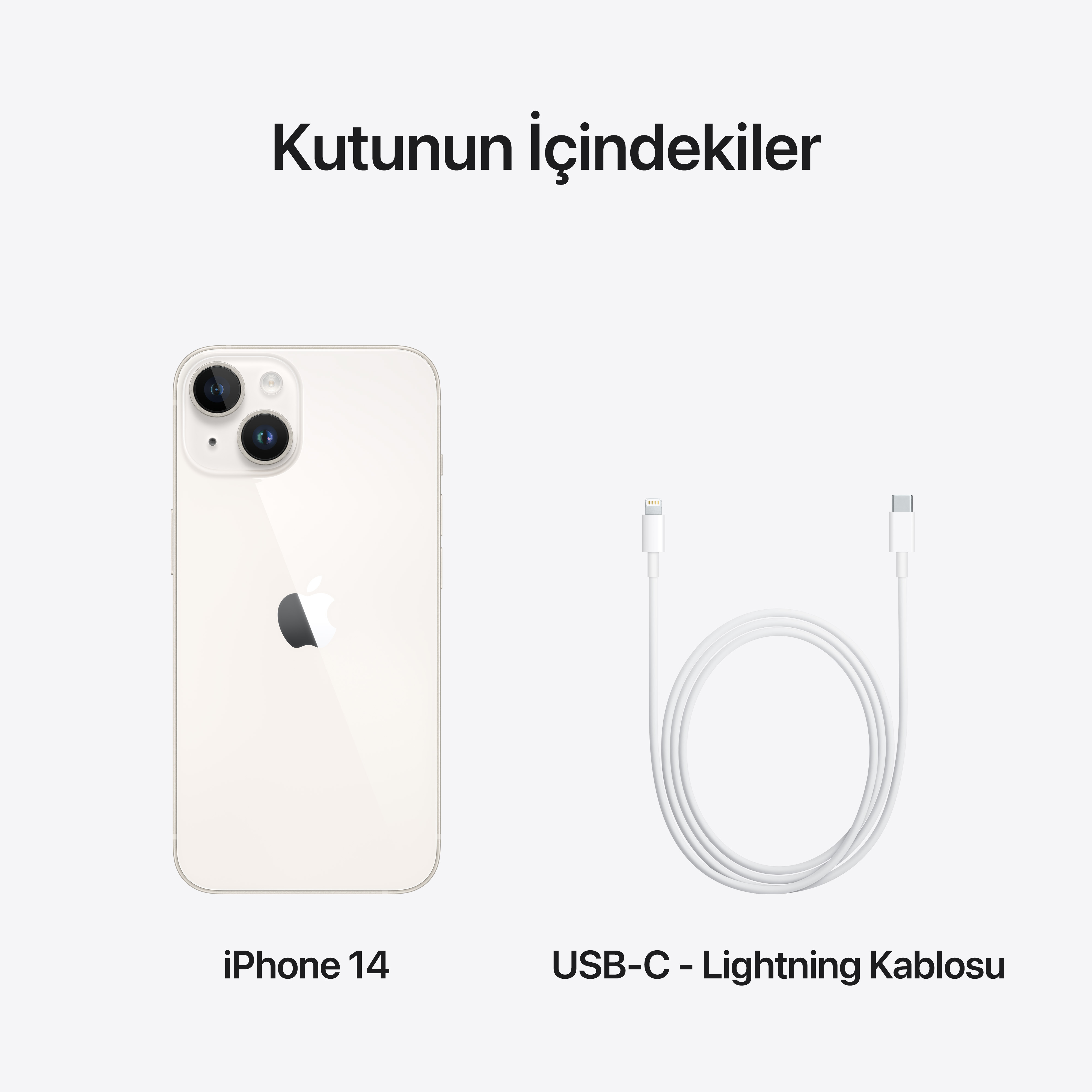iPhone 14 ve USB-C - Lightning kablosu. Beyaz zemin. Metin: 'Kutunun içindekiler'.