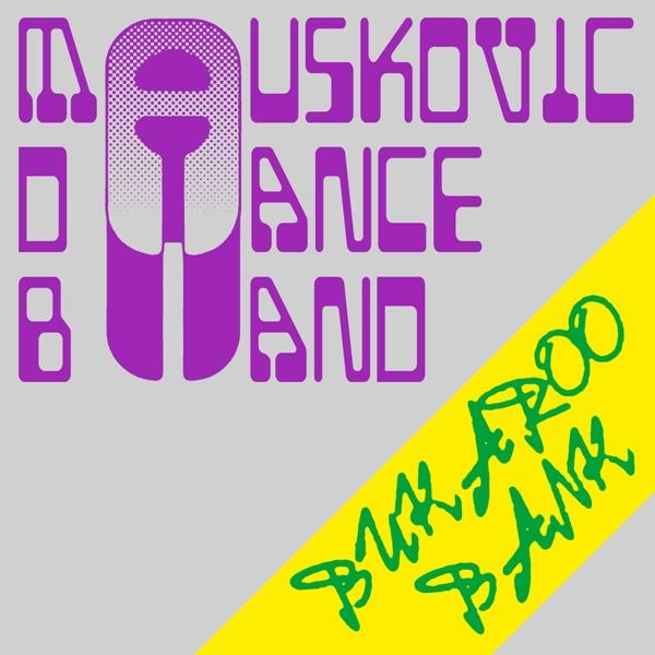 Mauskovic Dance Band - (Vinyl) Bukaroo - Bank