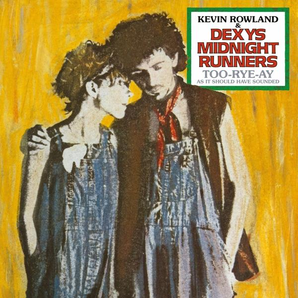 Album borító: Kevin Rowland & Dexys Midnight Runners, Too-Rye-Ay.