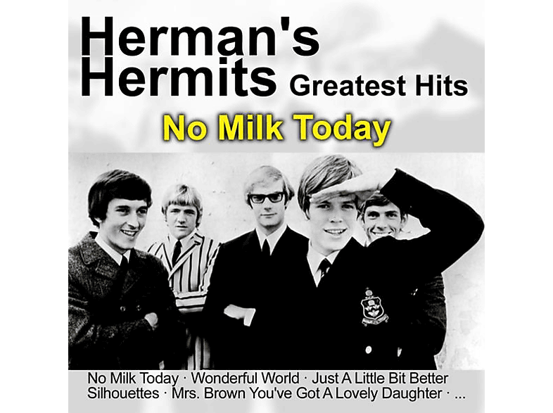 Herman`s Hermits Herman`s Hermits No Milk TodayGreatest Hits (CD) Rock & Pop CDs MediaMarkt