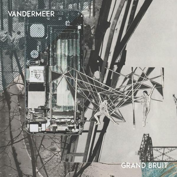 Vandermeer - Grand Bruit - (Vinyl)