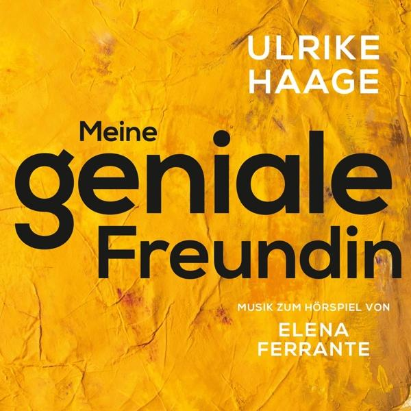 Ulrike Haage - Meine geniale Freundin  - (CD)