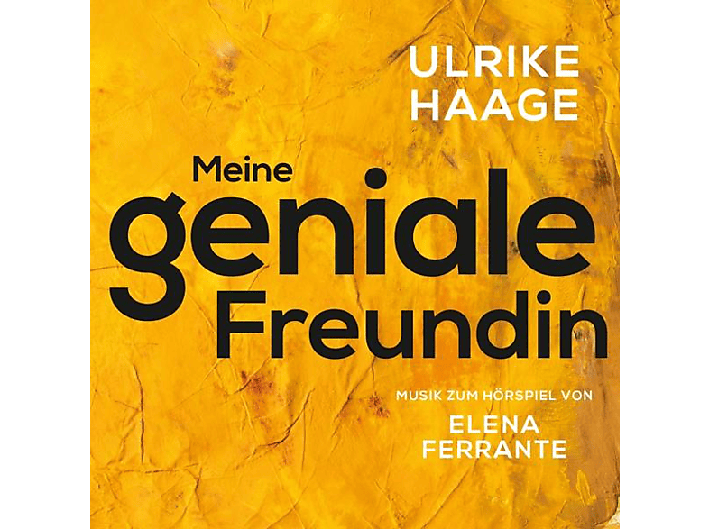 Ulrike Haage - Meine geniale Freundin - (CD)