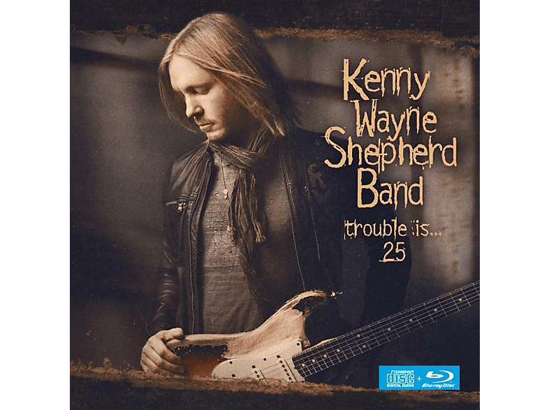 Kenny Wayne Shepherd Trouble is. 25 (CD+Bluray) (CD + Bluray Disc