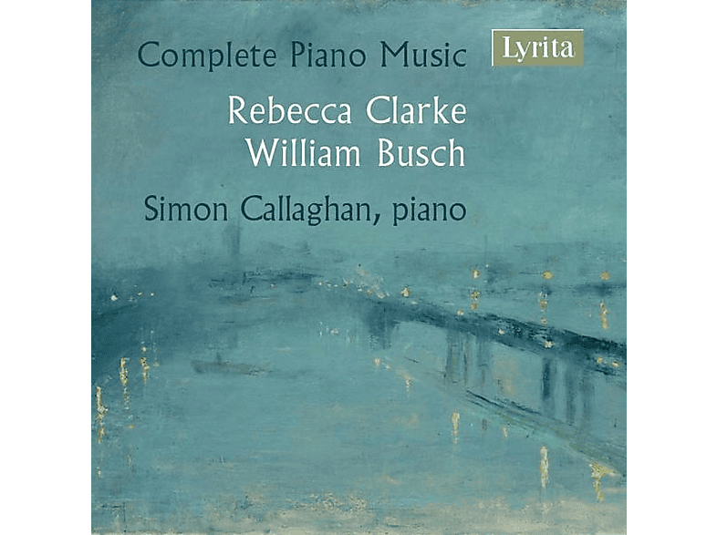 Simon Callaghan | CLARKE And BUSCH: COMPLETE PIANO MUSIC - (CD) Simon ...
