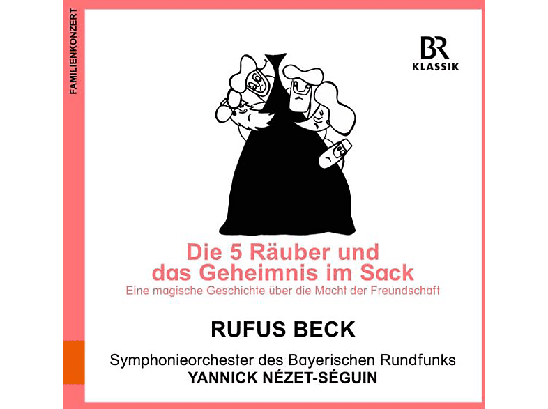 Beck,Rufus/Nézet-Sèguin,Yannick/BRSO - Die fünf Räuber und das Geheimnis im Sack  - (CD)