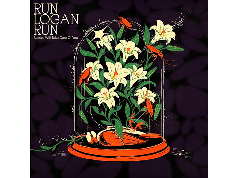 Run Logan Run – Nature Will Take Care Of You – (Vinyl)