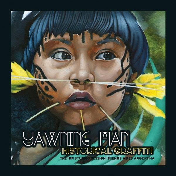 Albumcover, ein Mädchen mit Gesichtsbemalung. Text 'Yawning Man, Historical Graffiti'. Schwarzer Hintergrund.