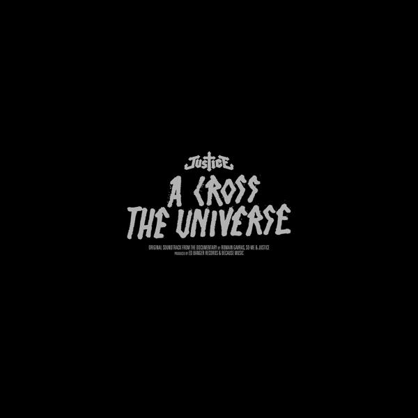Affiche de film noire avec texte blanc : Justice, A Cross the Universe. Crédits en bas.